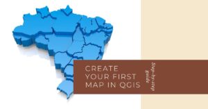 Read more about the article Step by step process of Creating your first map in QGIS