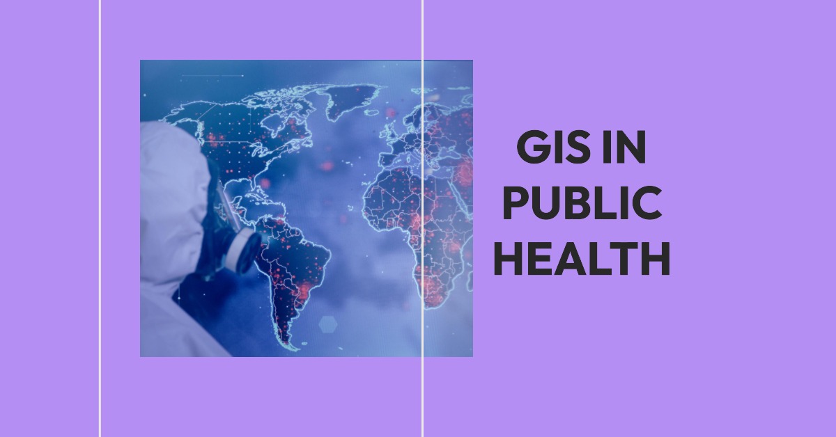 You are currently viewing The Application of GIS in Public Health: From John Snow to COVID-19